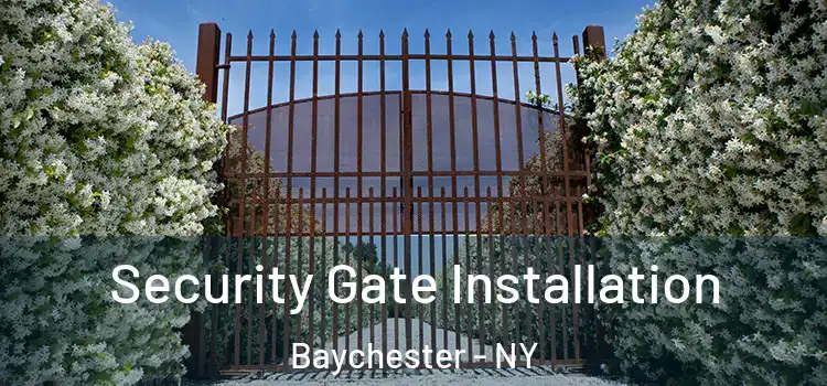 Security Gate Installation Baychester - NY