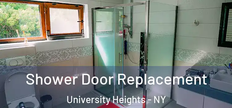 Shower Door Replacement University Heights - NY