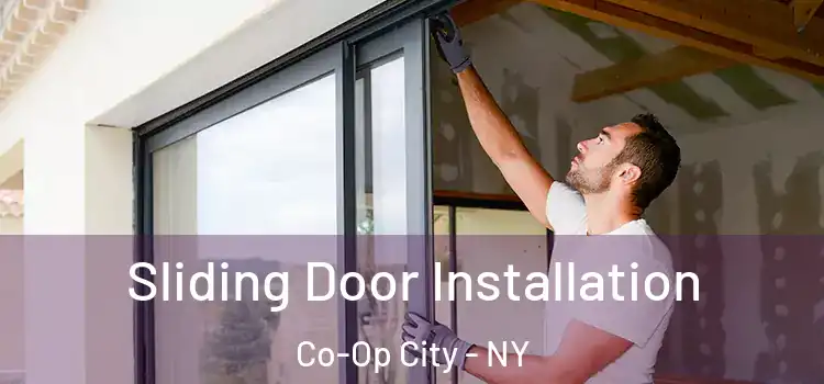 Sliding Door Installation Co-Op City - NY