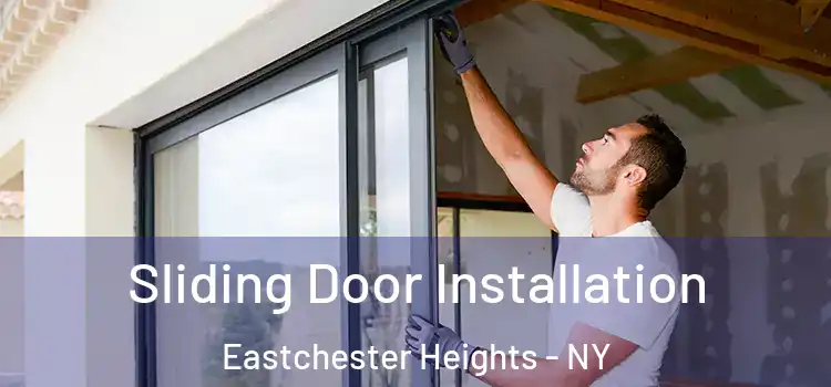 Sliding Door Installation Eastchester Heights - NY