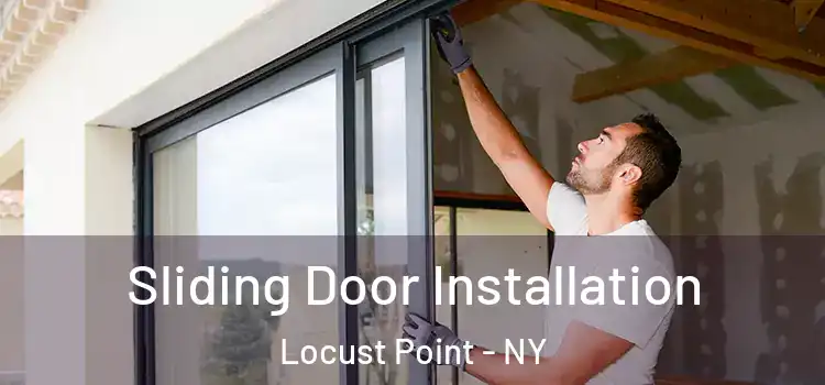 Sliding Door Installation Locust Point - NY