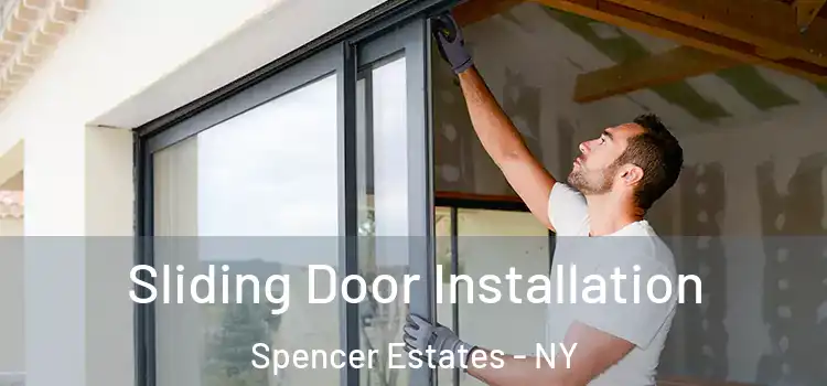  Sliding Door Installation Spencer Estates - NY