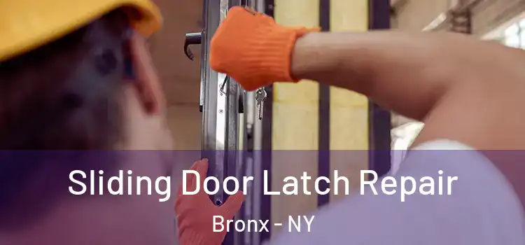 Sliding Door Latch Repair Bronx - NY