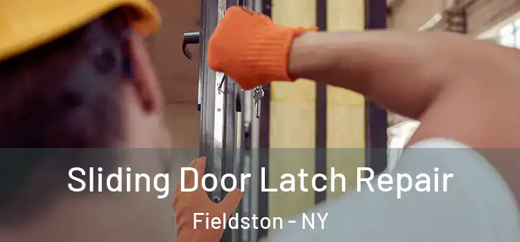  Sliding Door Latch Repair Fieldston - NY