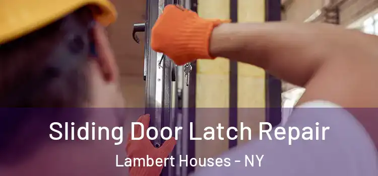 Sliding Door Latch Repair Lambert Houses - NY