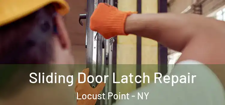  Sliding Door Latch Repair Locust Point - NY