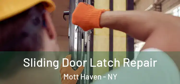 Sliding Door Latch Repair Mott Haven - NY