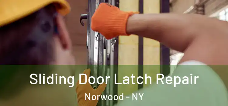 Sliding Door Latch Repair Norwood - NY
