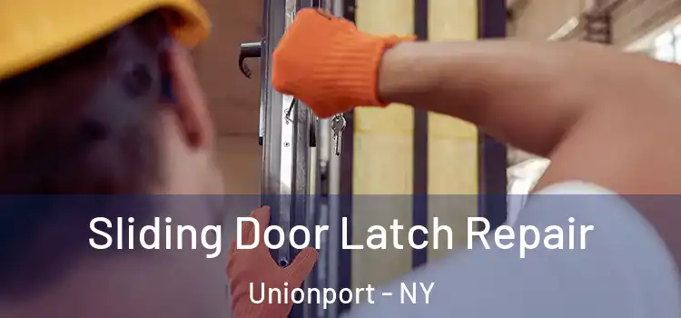  Sliding Door Latch Repair Unionport - NY