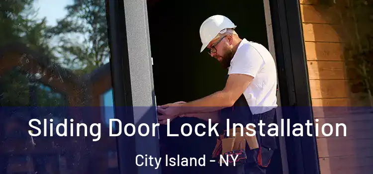 Sliding Door Lock Installation City Island - NY