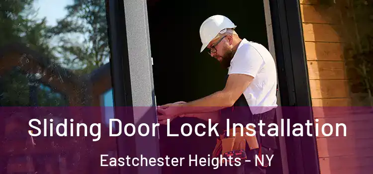  Sliding Door Lock Installation Eastchester Heights - NY