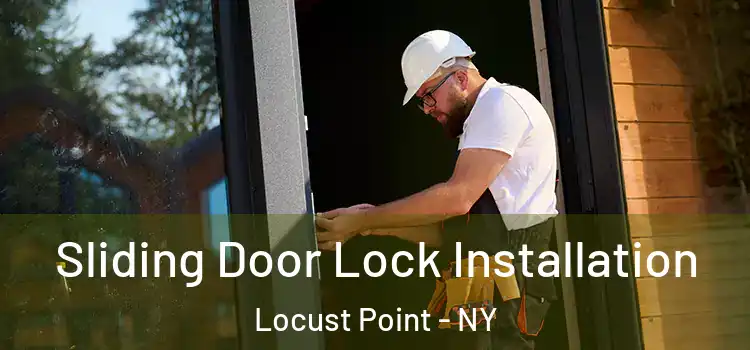  Sliding Door Lock Installation Locust Point - NY