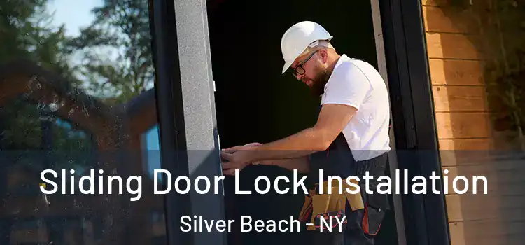 Sliding Door Lock Installation Silver Beach - NY