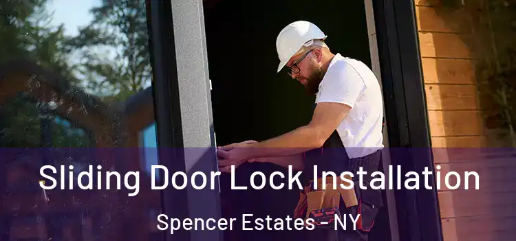Sliding Door Lock Installation Spencer Estates - NY
