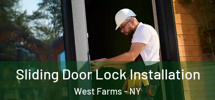 Sliding Door Lock Installation West Farms - NY