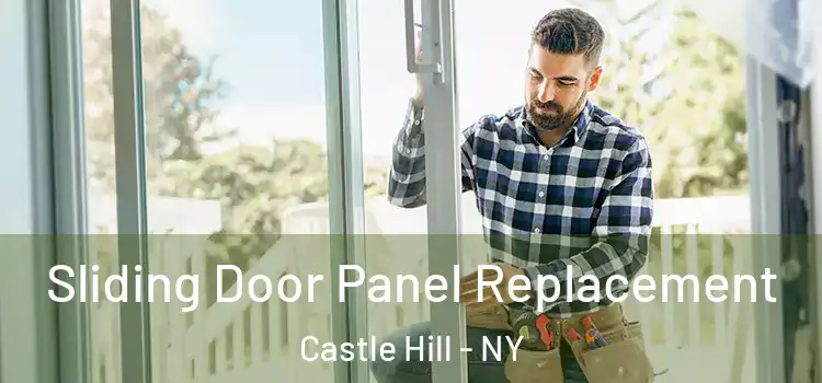  Sliding Door Panel Replacement Castle Hill - NY
