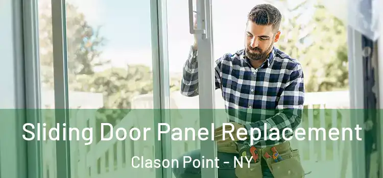  Sliding Door Panel Replacement Clason Point - NY