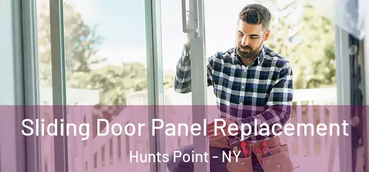  Sliding Door Panel Replacement Hunts Point - NY