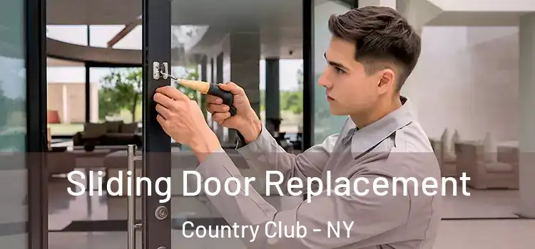 Sliding Door Replacement Country Club - NY