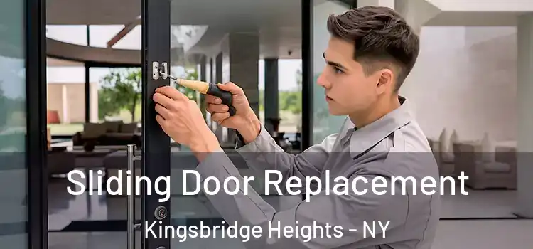 Sliding Door Replacement Kingsbridge Heights - NY