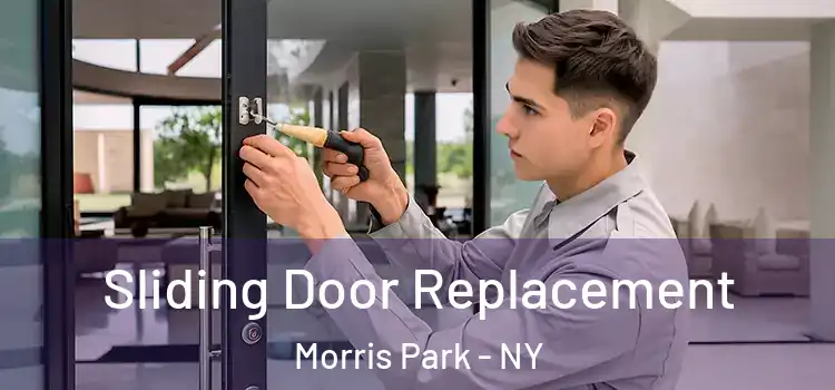Sliding Door Replacement Morris Park - NY