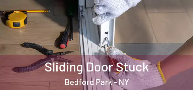 Sliding Door Stuck Bedford Park - NY