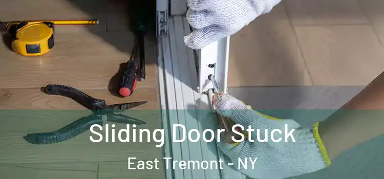 Sliding Door Stuck East Tremont - NY