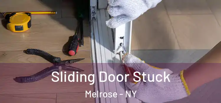 Sliding Door Stuck Melrose - NY