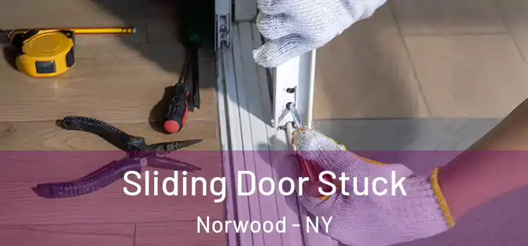 Sliding Door Stuck Norwood - NY