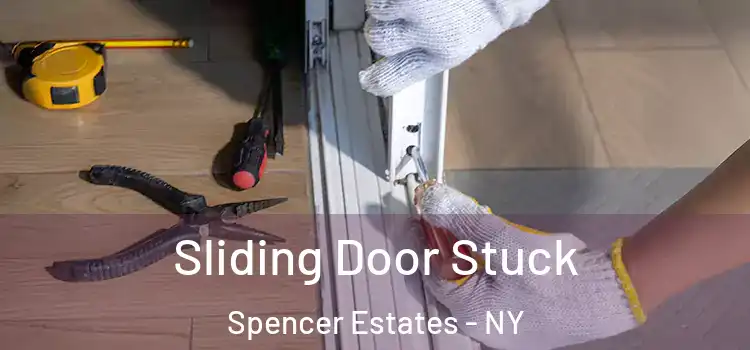  Sliding Door Stuck Spencer Estates - NY