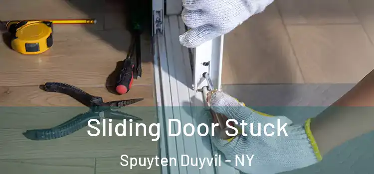 Sliding Door Stuck Spuyten Duyvil - NY