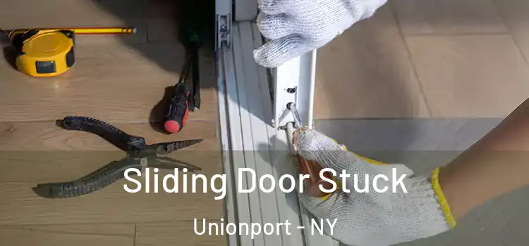 Sliding Door Stuck Unionport - NY