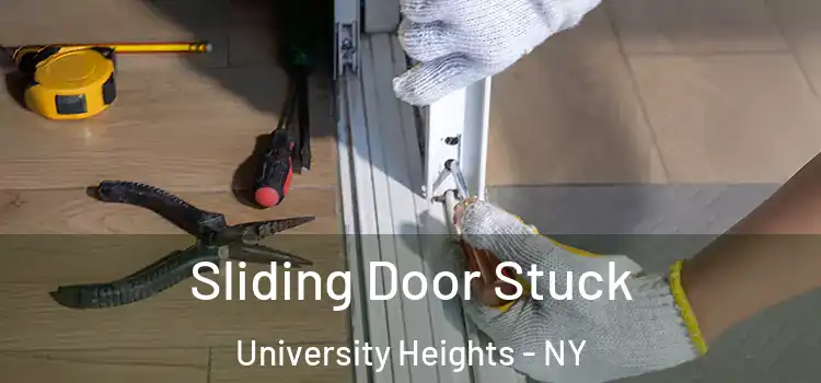 Sliding Door Stuck University Heights - NY