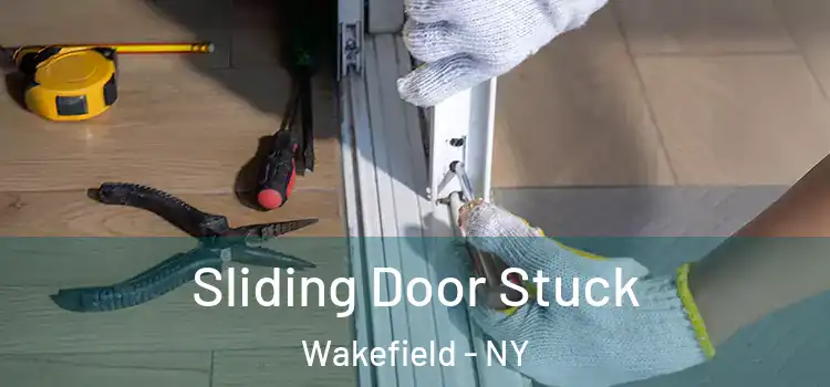 Sliding Door Stuck Wakefield - NY