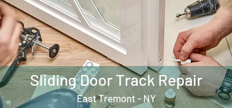 Sliding Door Track Repair East Tremont - NY