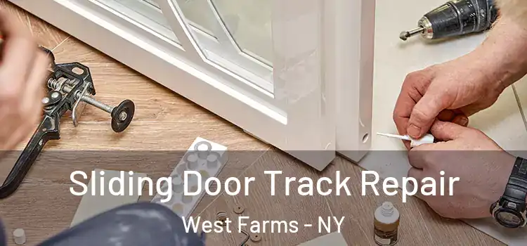 Sliding Door Track Repair West Farms - NY