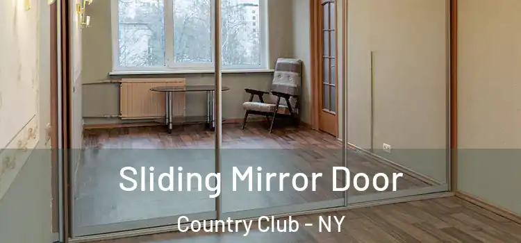  Sliding Mirror Door Country Club - NY