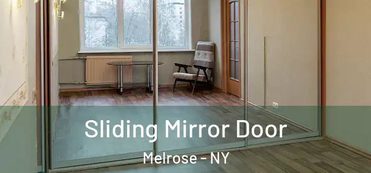  Sliding Mirror Door Melrose - NY