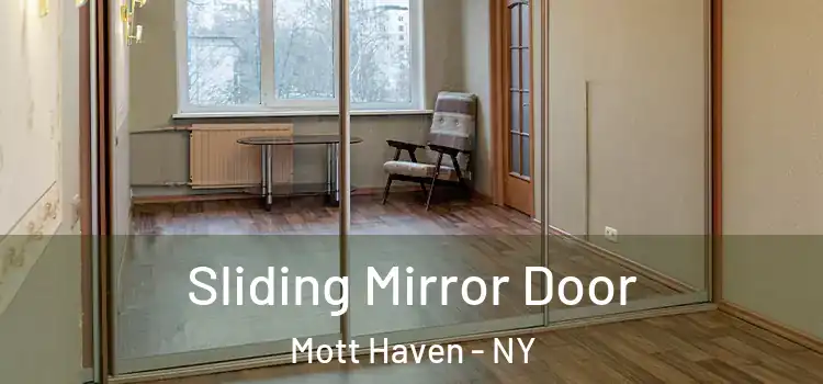 Sliding Mirror Door Mott Haven - NY