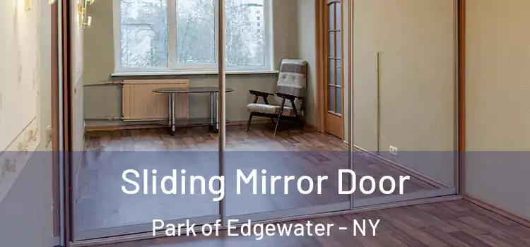  Sliding Mirror Door Park of Edgewater - NY