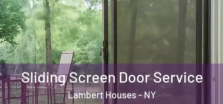 Sliding Screen Door Service Lambert Houses - NY