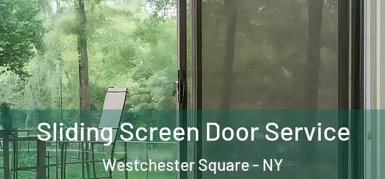 Sliding Screen Door Service Westchester Square - NY