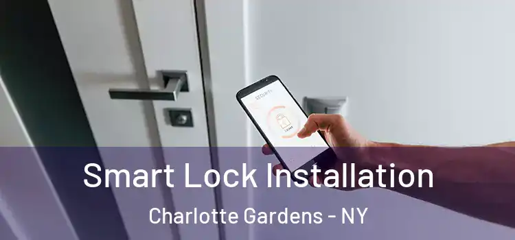  Smart Lock Installation Charlotte Gardens - NY