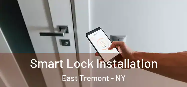 Smart Lock Installation East Tremont - NY