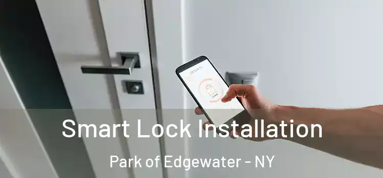 Smart Lock Installation Park of Edgewater - NY