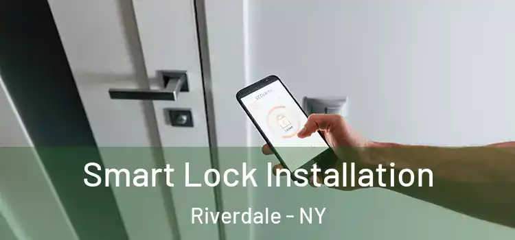  Smart Lock Installation Riverdale - NY