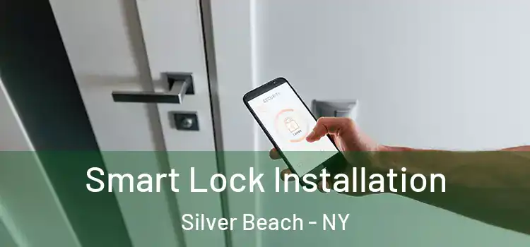  Smart Lock Installation Silver Beach - NY
