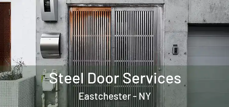 Steel Door Services Eastchester - NY