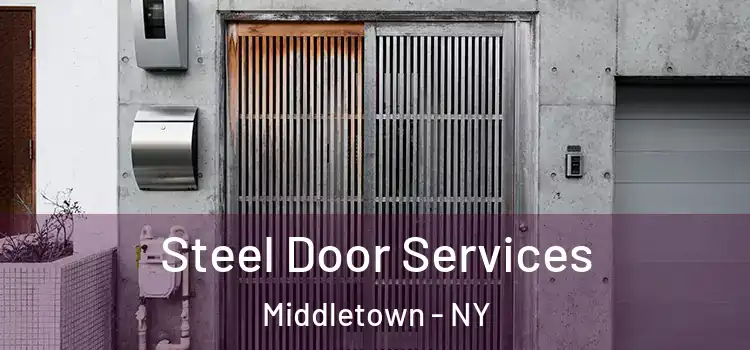 Steel Door Services Middletown - NY