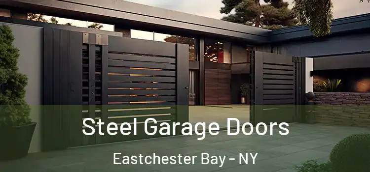  Steel Garage Doors Eastchester Bay - NY